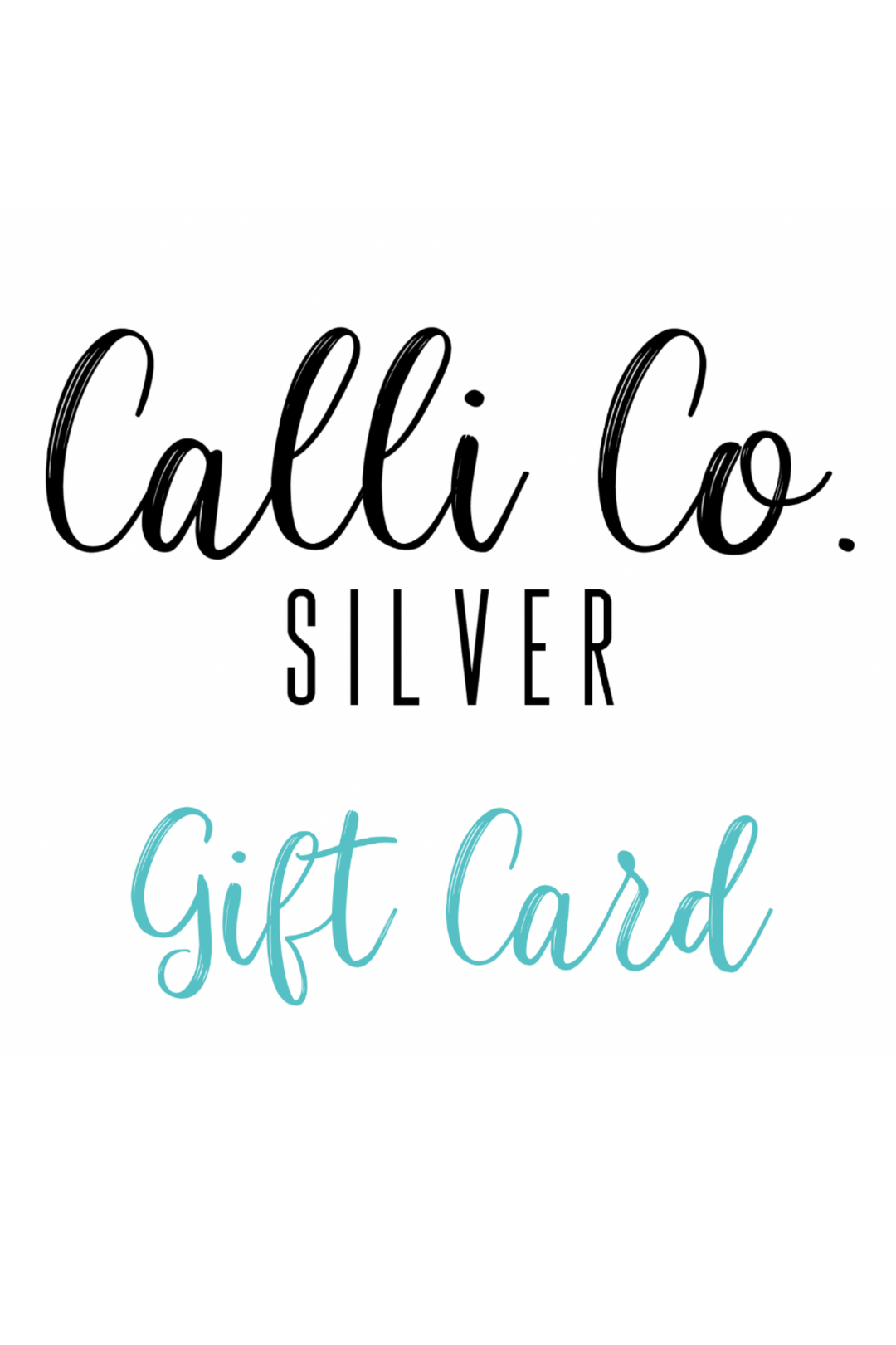 Gift Card-Gift Card-Calli Co., Turquoise and Silver Jewelry, Native American Handmade, Zuni Tribe, Navajo Tribe, Brock Texas